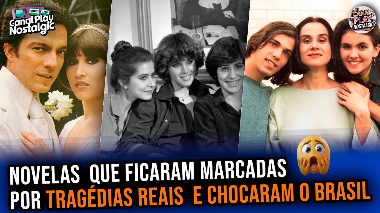 👉 Novelas  que Ficaram Marcadas por Tragédias Reais 😢 e Chocaram o Brasil