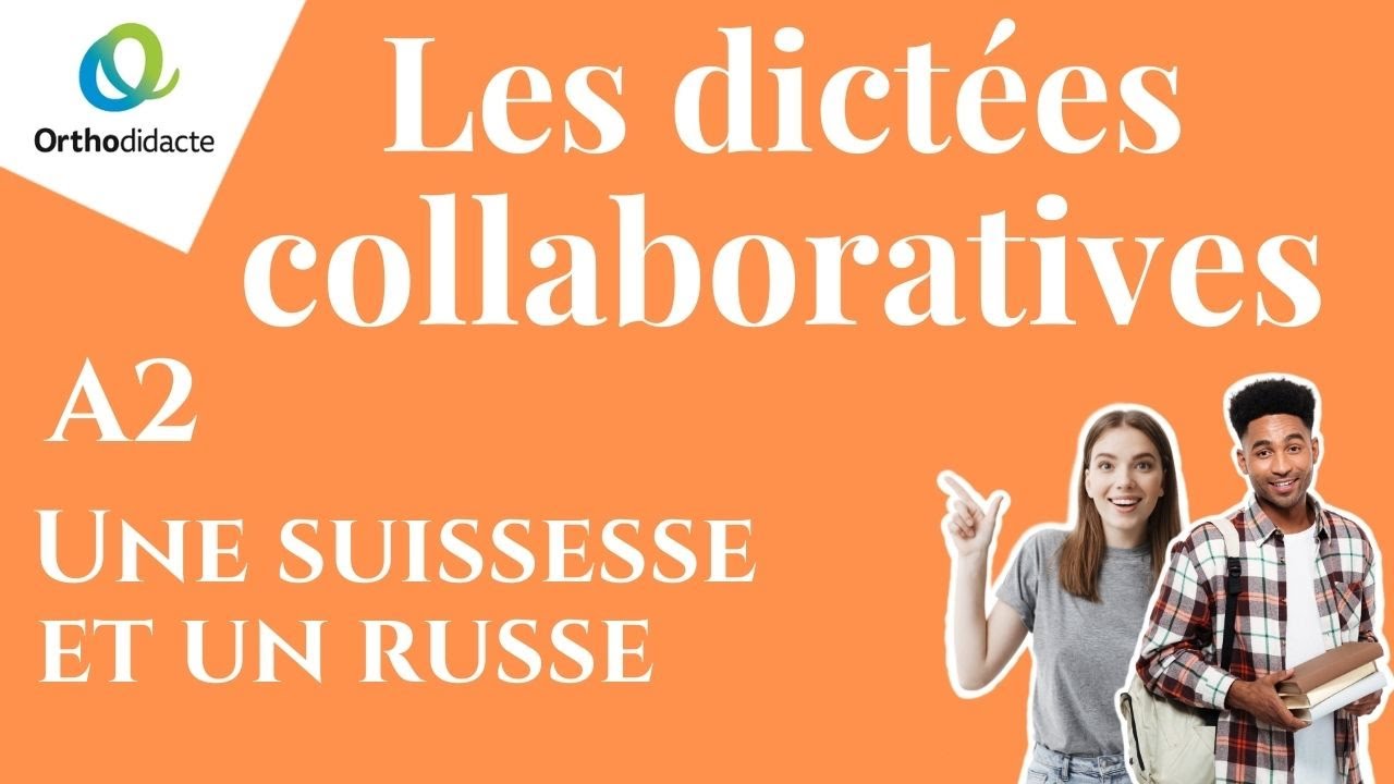 Dictée FLE A2 n° 6 - Une Suissesse et un Russe