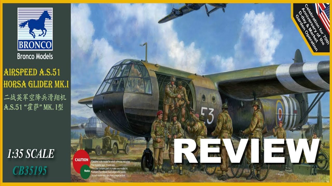 Bronco Models 1/35 Airspeed Horsa Glider Mk.1 Kit Review