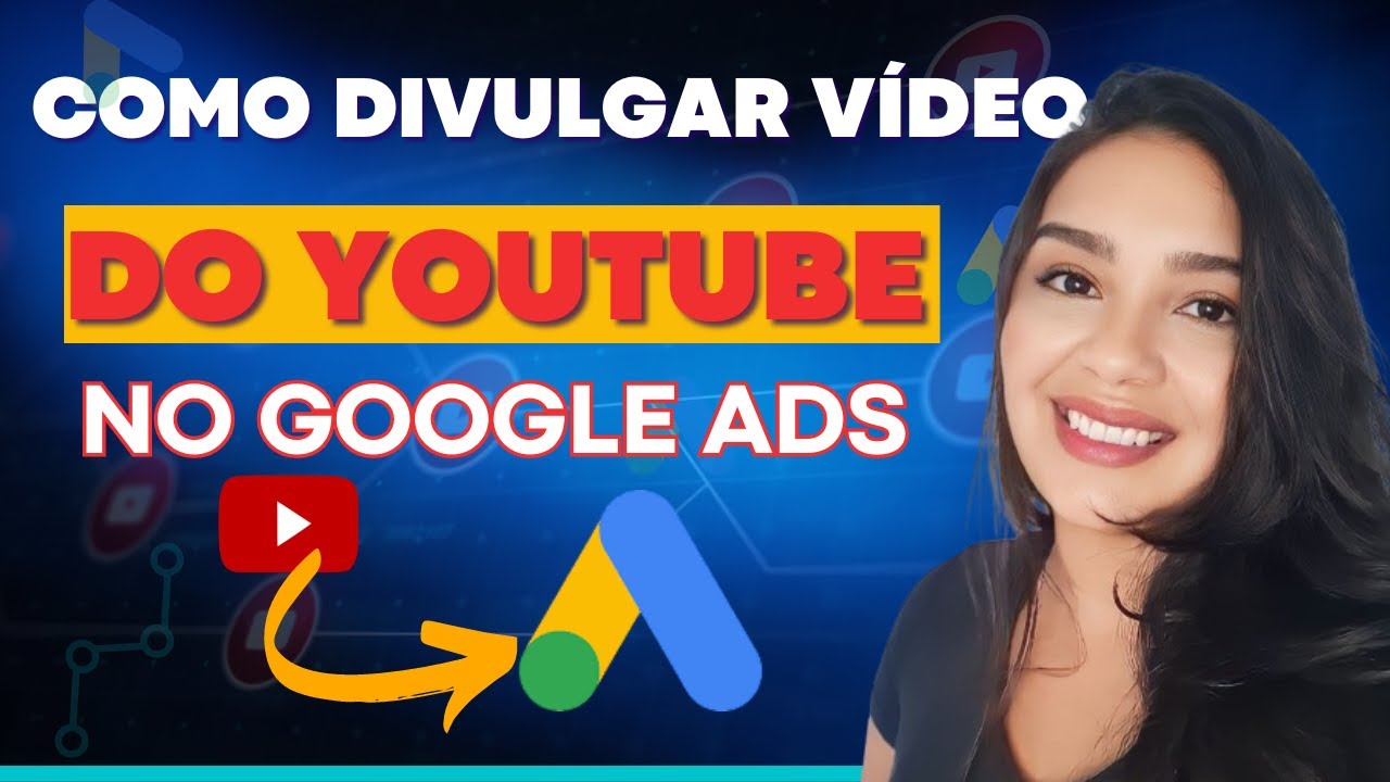 Como Impulsionar Vídeo no Youtube pelo Google Ads [Tutorial Completo]