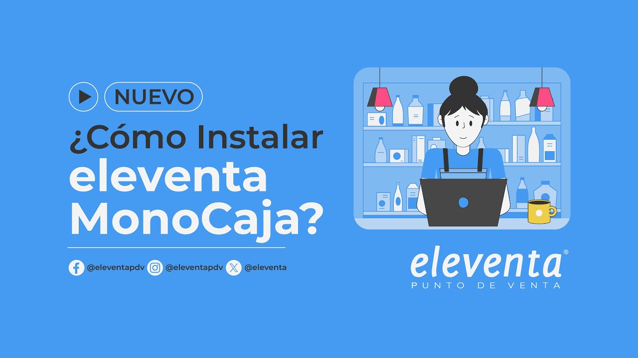 ¿Cómo Instalar eleventa MonoCaja? - eleventa Punto de Venta