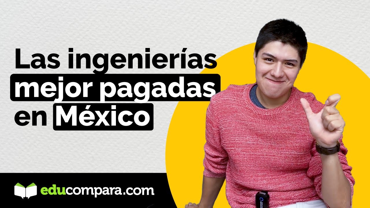 Ingenierías mejor pagadas en México 💵