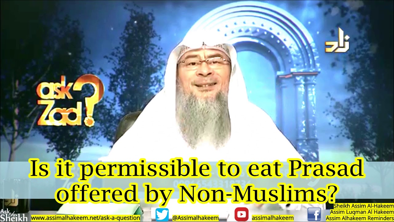 Is it permissible to eat Prasad offered by Non-Muslims? | Sheikh Assim Al Hakeem