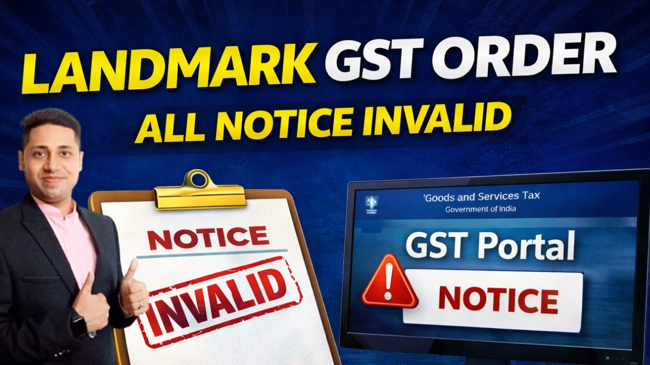 Landmark GST Order ⚖️ | All Notices Invalid on GST Portal | Big Relief
