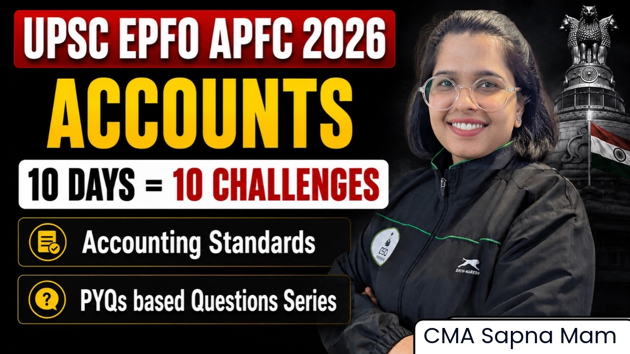UPSC EPFO APFC 2026 | Accounting Standards PYQs | 10 Days 10 Challenges 🔥 | EPFO Preparation