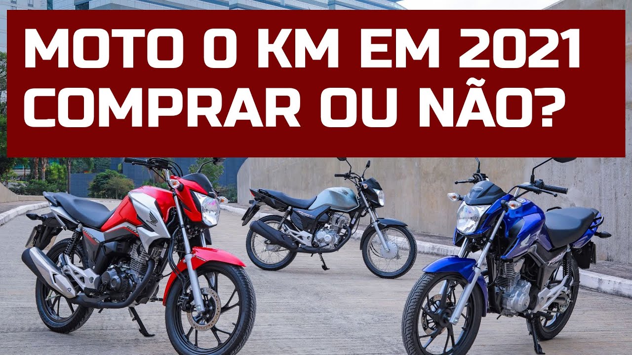 VALE A PENA COMPRAR MOTO ZERO KM EM 2021 OU MELHOR ESPERAR? OPINI&Atilde;O DIEGOCM