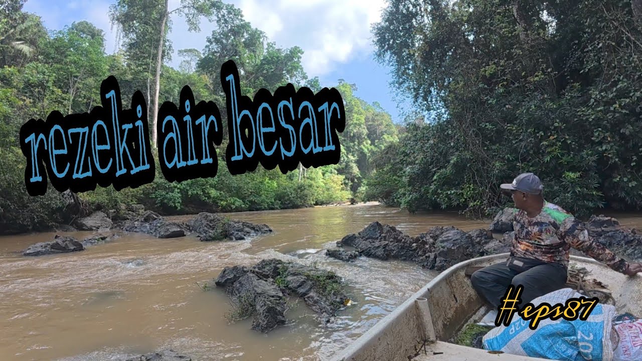tahan jaring dan tajur baung / air besar ada hasil (#eps87)
