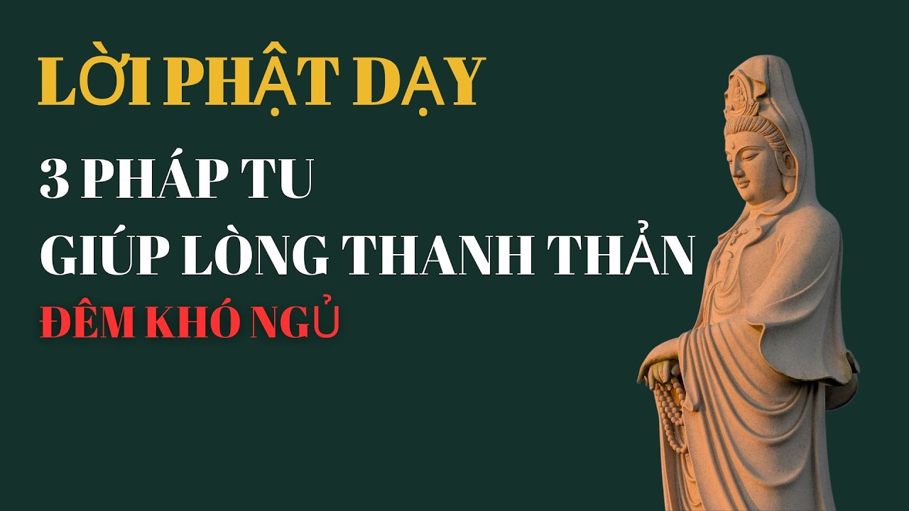 ĐÊM NẰM KHÓ NGỦ: 3 PHÁP TU GIÚP LÒNG THANH THẢN