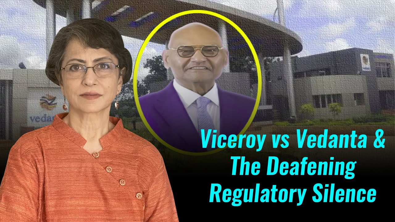 Viceroy vs Vedanta & The Deafening Regulatory Silence