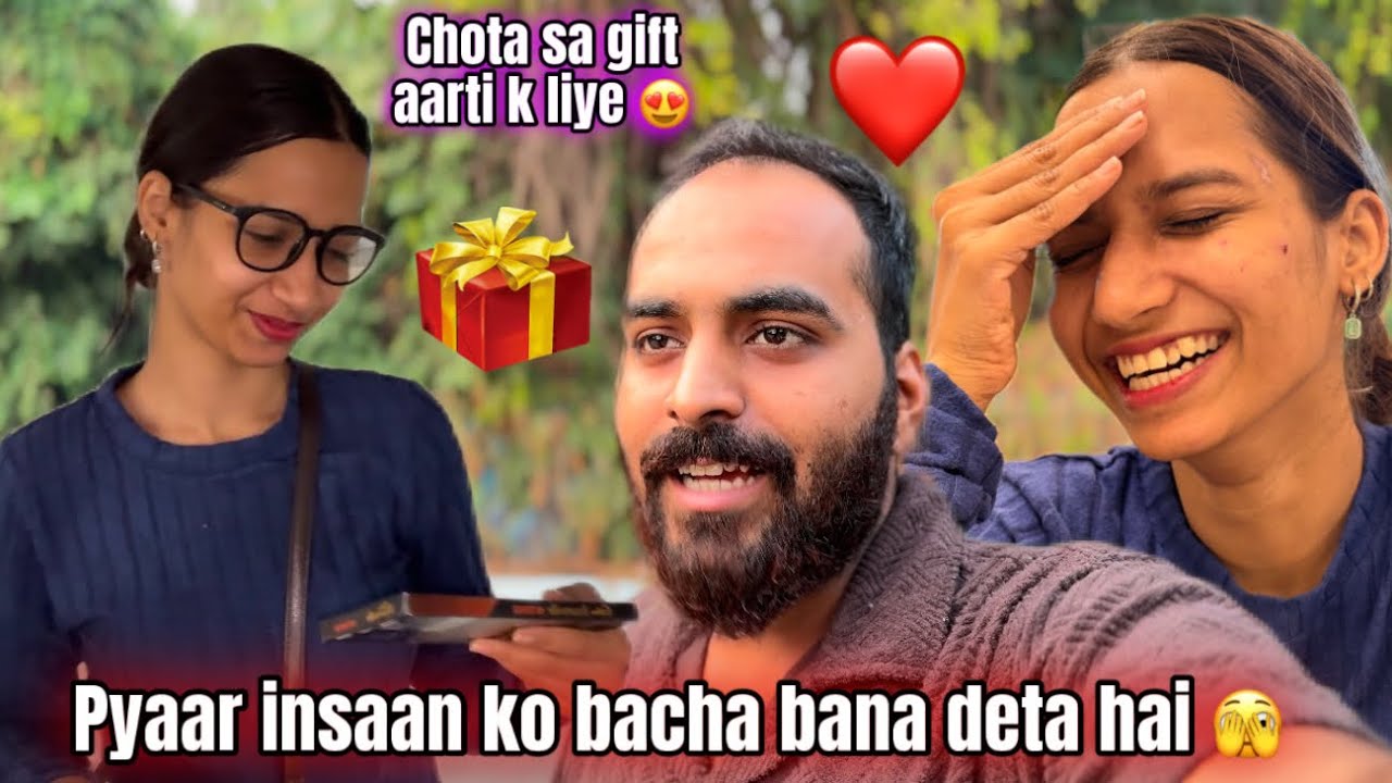 Pyaar Me Sab Bache Ho Jate Hai 🫣 | Aarti Ko Diya Chota Surprise 😍 | AtrangiArsalaan❤️