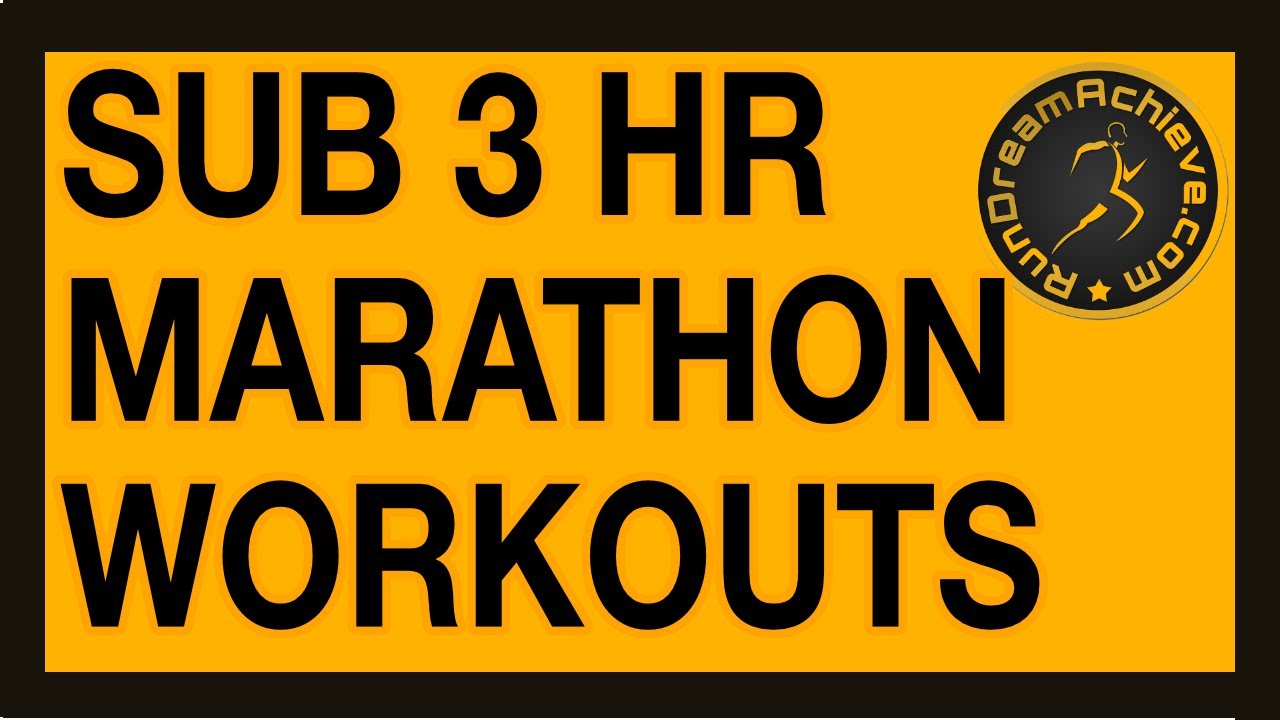 Sub 3 HR Marathon Workouts to Help You DOMINATE 2:59:59