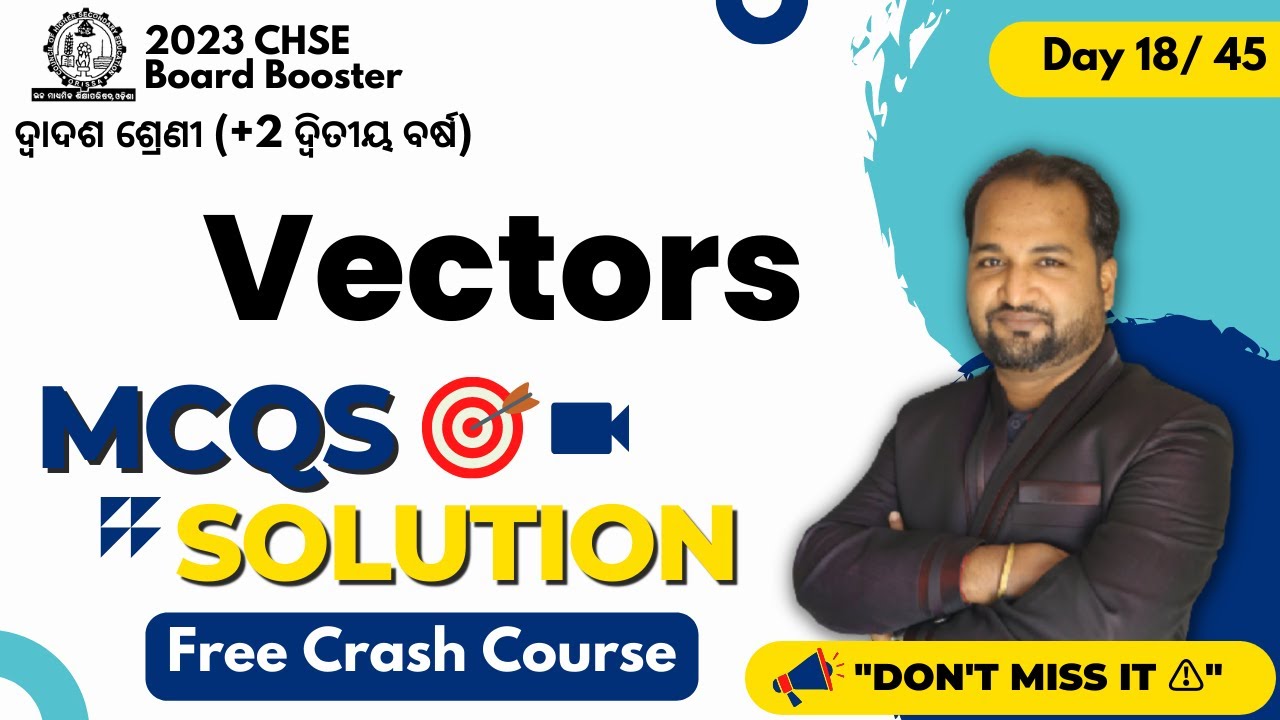 Day -18 Vectors | MCQs Solution | +2 Board Exam 2023 | Odisha Board Krishnas Maths