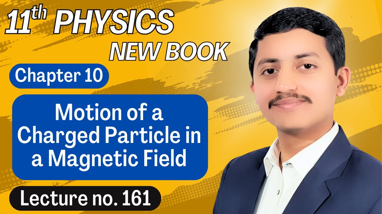 Motion of a Charged Particle in a Magnetic Field Class 11 Physics New Book