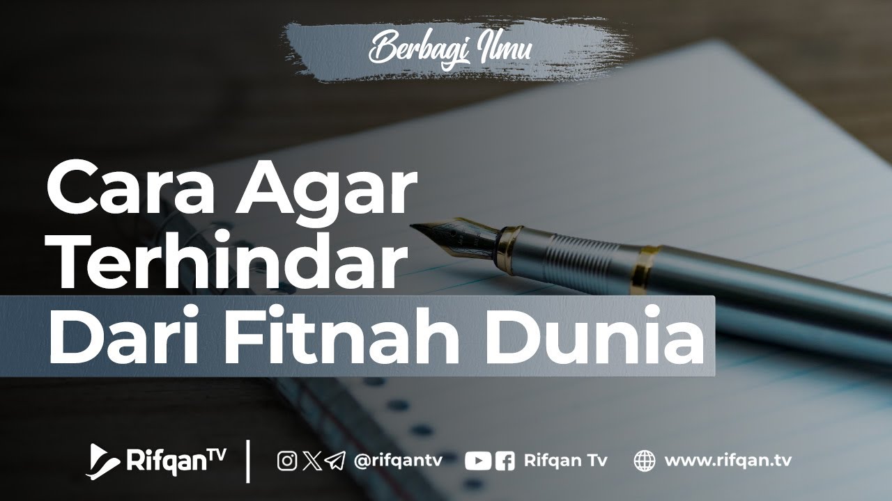Cara Agar Terhindar Dari Fitnah Dunia - Ustaz Abdurahman