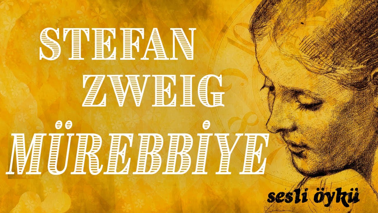 Stefan Zweig - Mürebbiye | sesli öykü İbrahim Eser