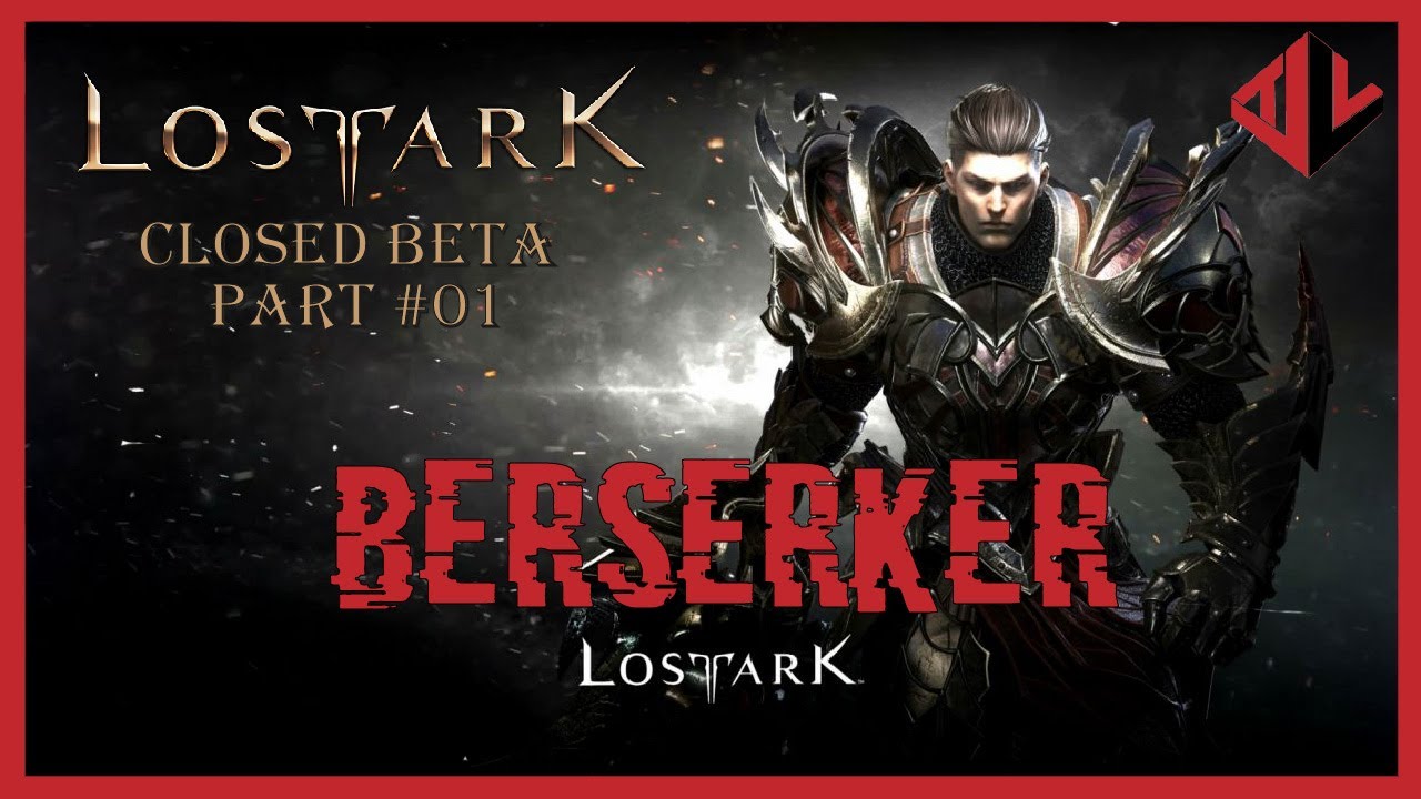 Lost Ark | Closed Beta | Warrior-BERSERKER Gameplay - Part 01