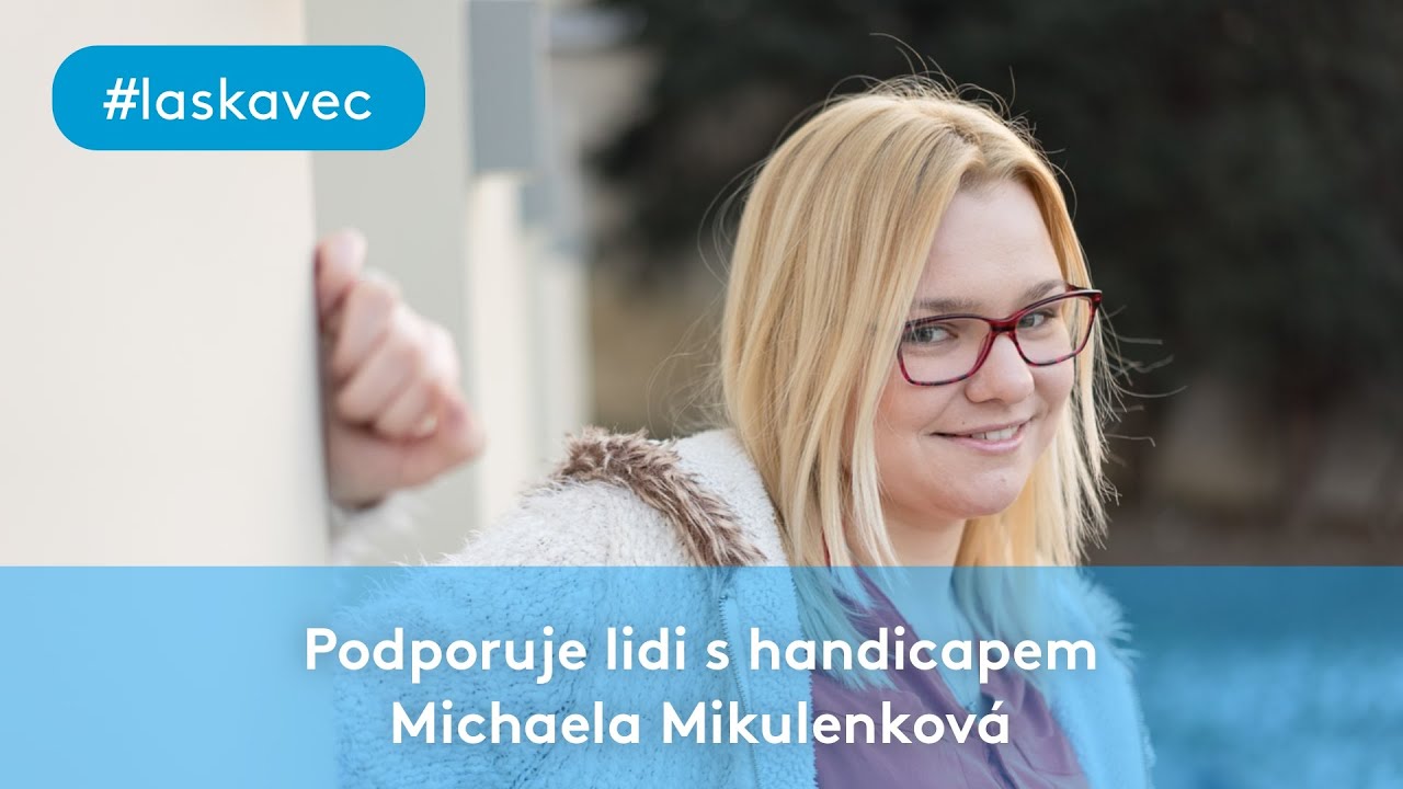 Podporuje lidi s handicapem 💙 Michaela Mikulenková #laskavec 2017
