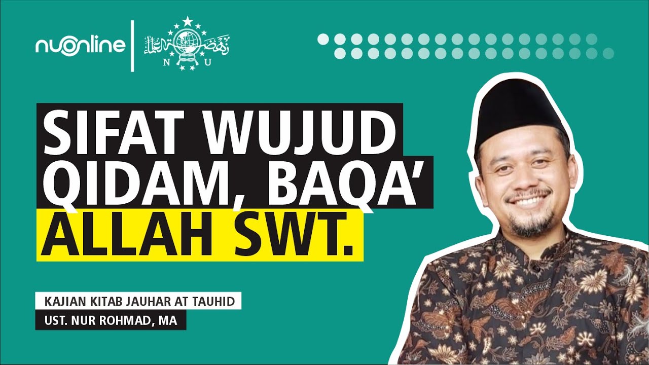 Wujud Qidam Baqa - Jauharatut Tauhid EPS 14