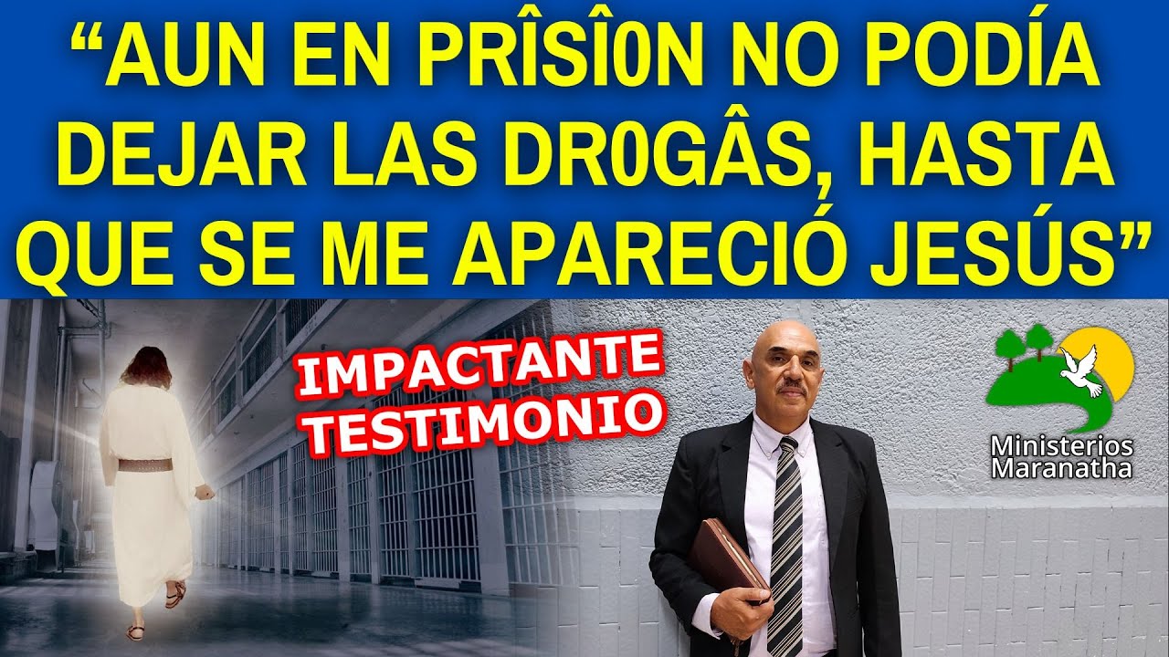 “AUN EN PRÎSÎ0N NO PODÍA DEJAR LAS DR0GÂS, HASTA QUE SE ME APARECIÓ JESÚS” - IMPACTANTE TESTIMONIO