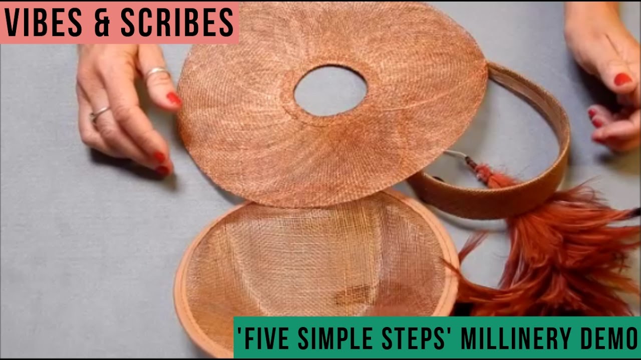 DIY 'Five Simple Steps' Millinery Demo