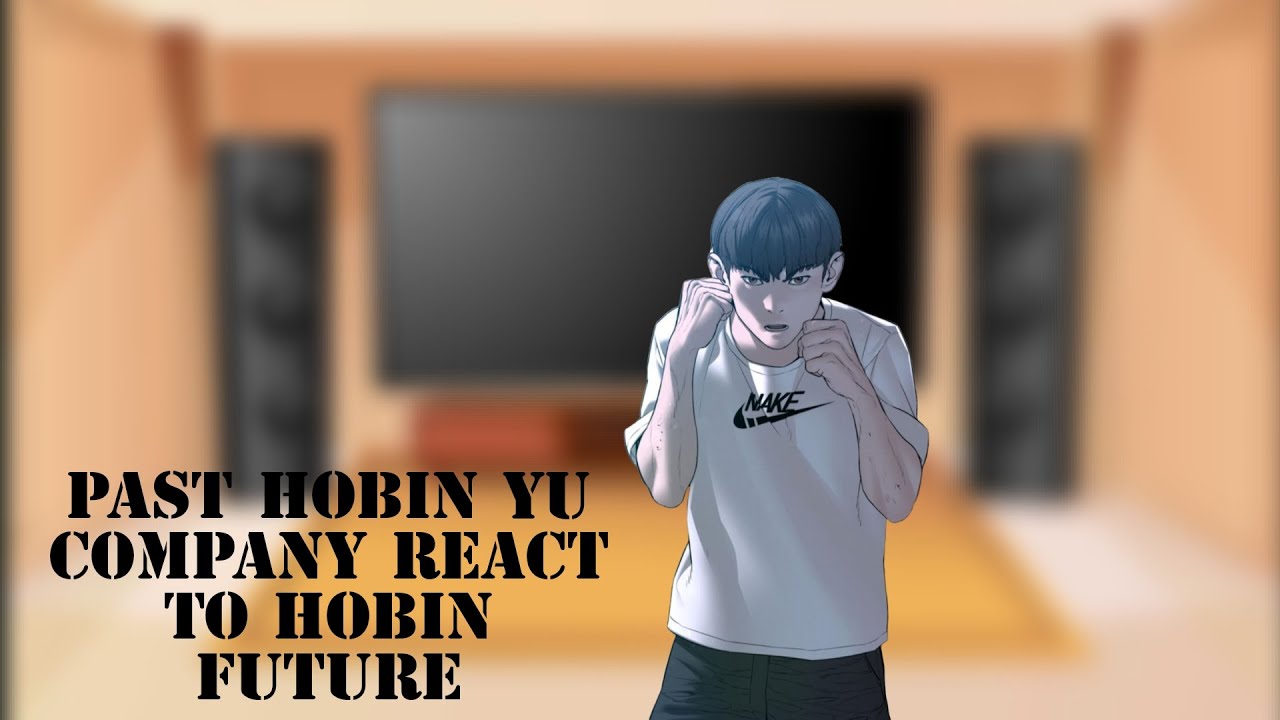 || VIRAL HIT || past hobin yu company react to hobin future