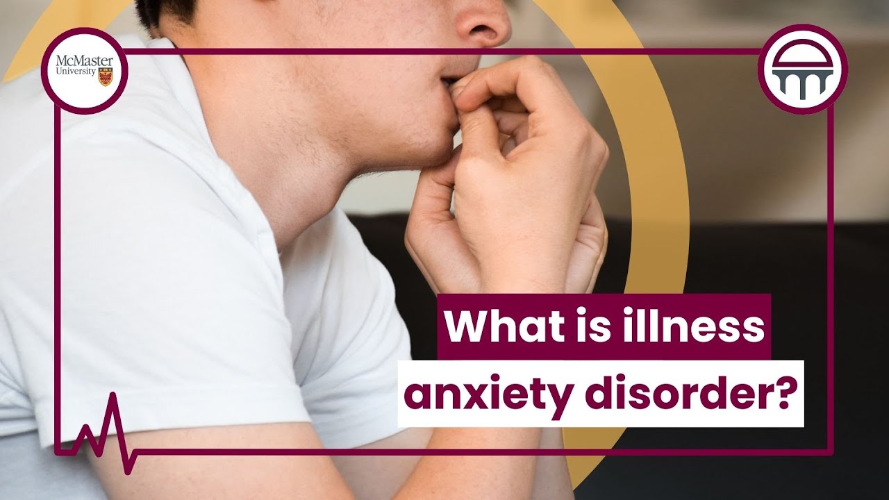 What is Illness Anxiety Disorder?