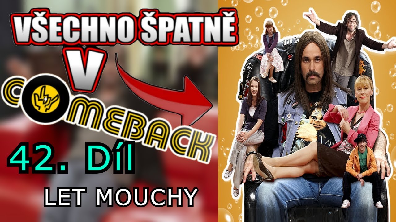 Všechno Špatně v Comeback 2x12 - Let Mouchy REAKCE