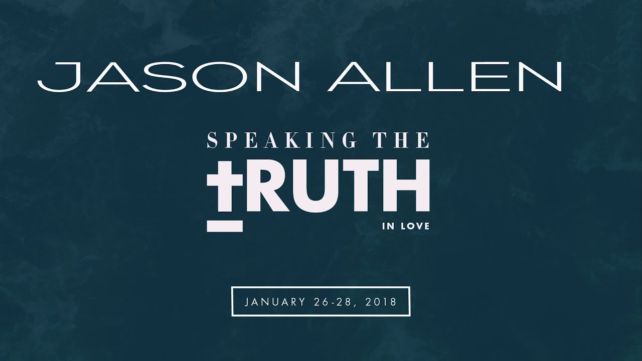 The Sufficiency of Scripture Session 1 - Jason Allen