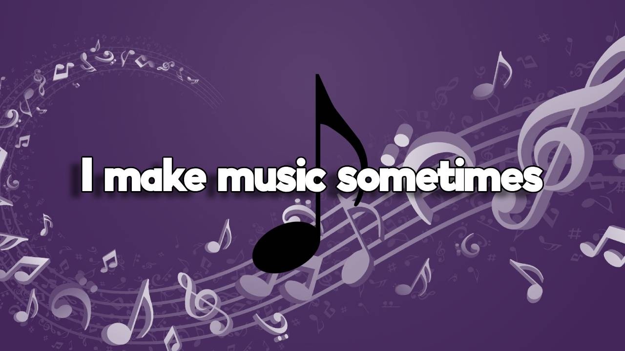 Some music I have made