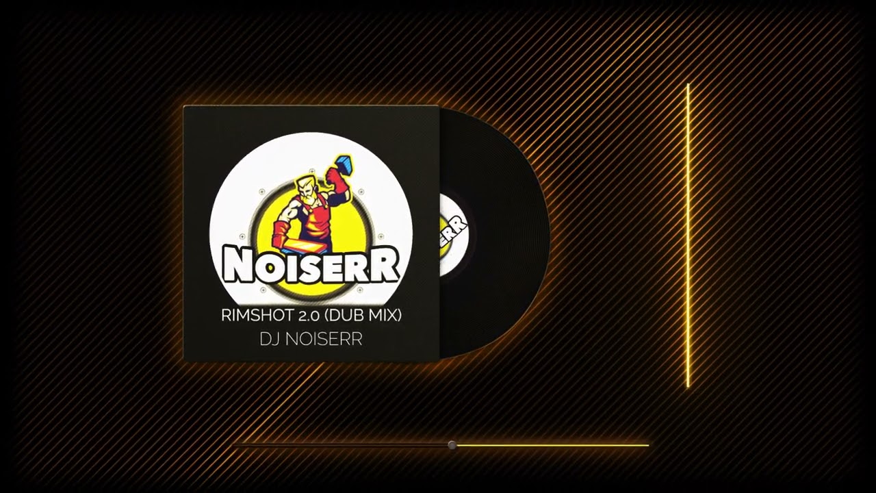 DJ NOISERR - RIMSHOT 2.0 (DUB MIX)