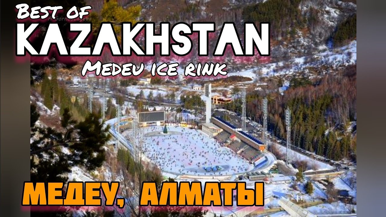Best ice skating in the world: Medeu Almaty | Медеу - самый высокий каток в мире • Алматы, Казахстан