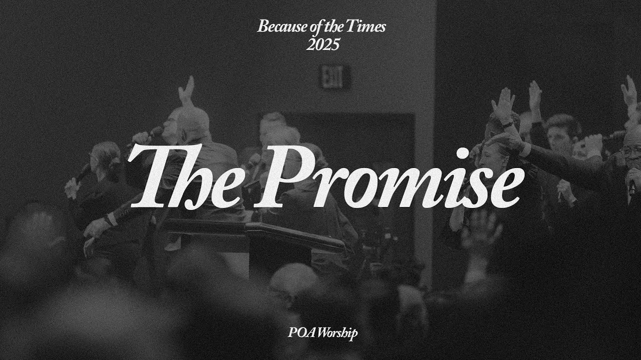 The Promise [Live] | BOTT 2025 | POA Worship