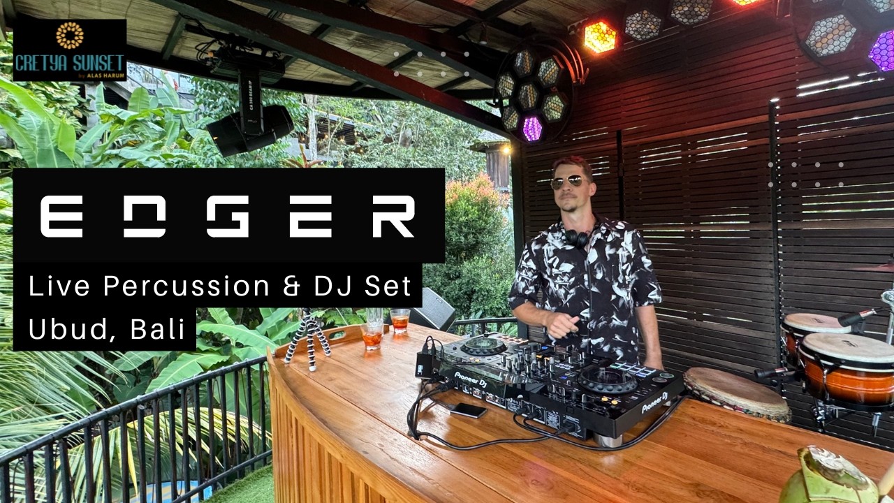 AFRO HOUSE LIVE PERCUSSION & DJ SET / EDGER at CRETYA UBUD (BALI) [PART 1 of 2]