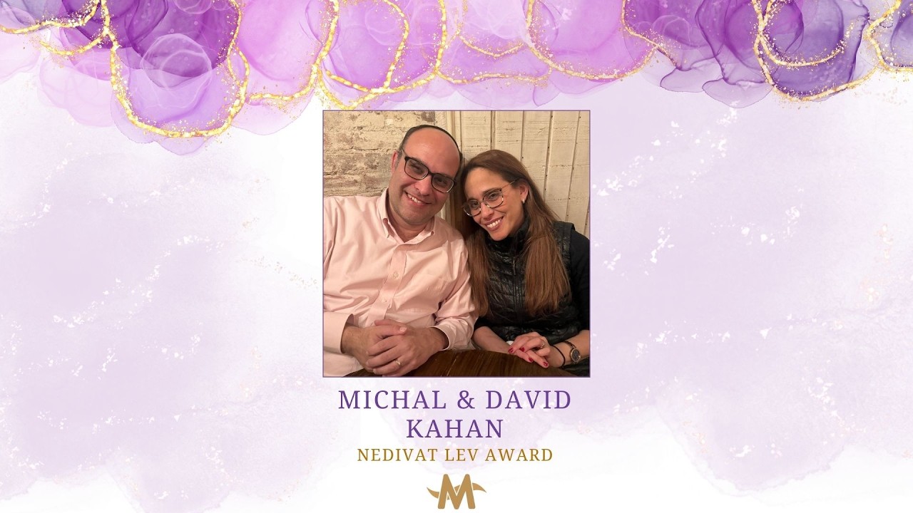 Michal & David Kahan- Nedivat Lev Award