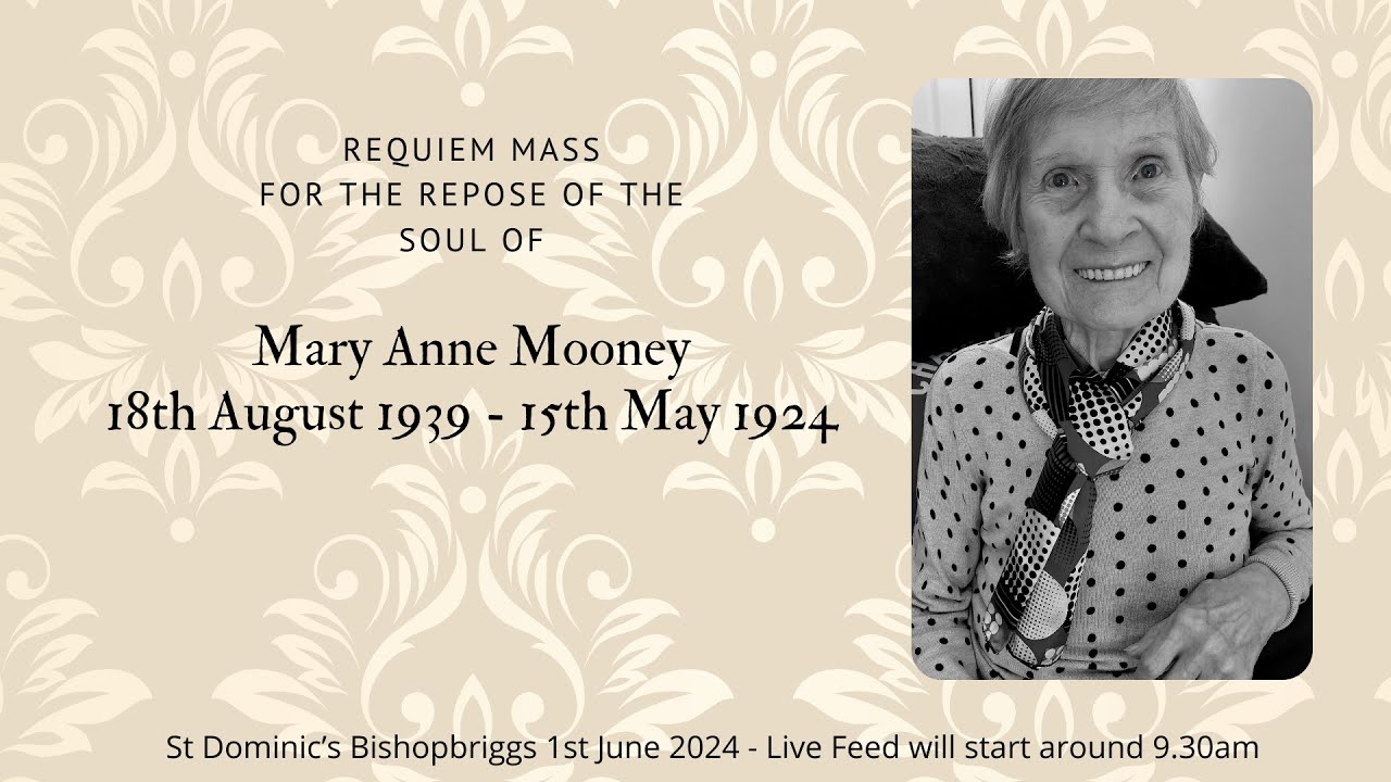 Requiem Mass for the Repose of the Soul of Mary Anne Mooney