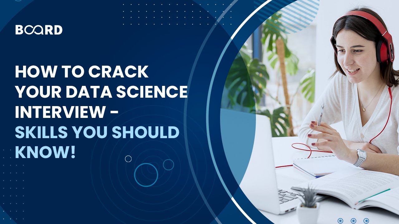 How to Crack Your Data Science Interview - Skills You Should Know! | Board Infinity