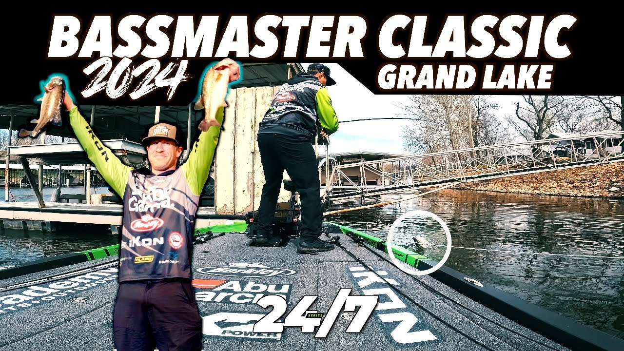 BASSMASTER CLASSIC 2024 | GRAND LAKE : 24/7series