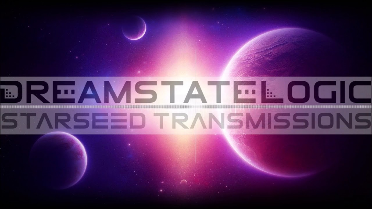 Dreamstate Logic - Starseed Transmissions [ cosmic downtempo / space ambient ]