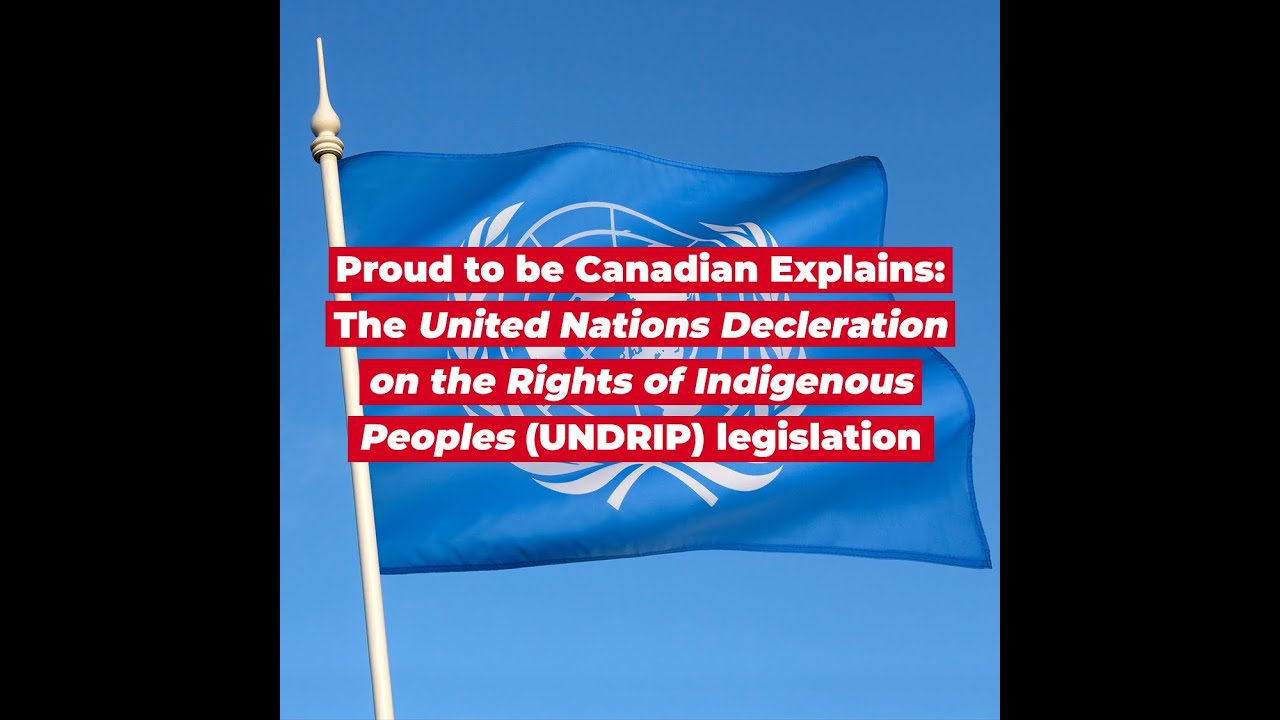 Proud to be Canadian Explains: UNDRIP