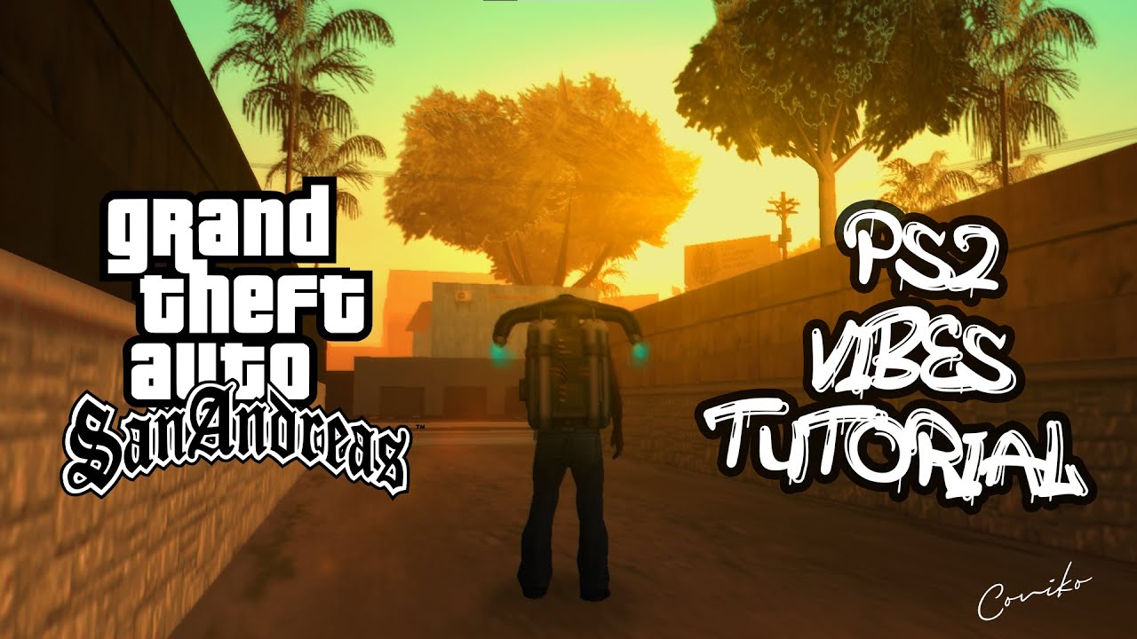 how to get PS2 Graphics on GTA SAN ANDREAS PC