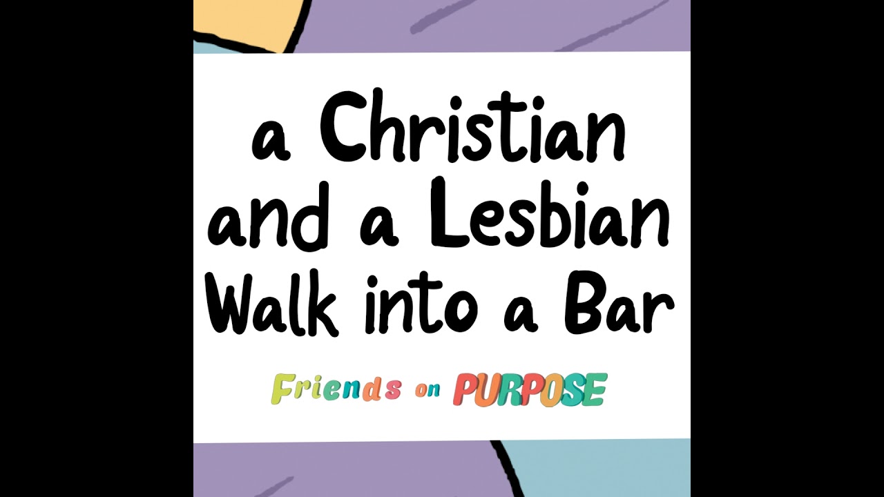 A Christian and a Lesbian Walk into a Bar