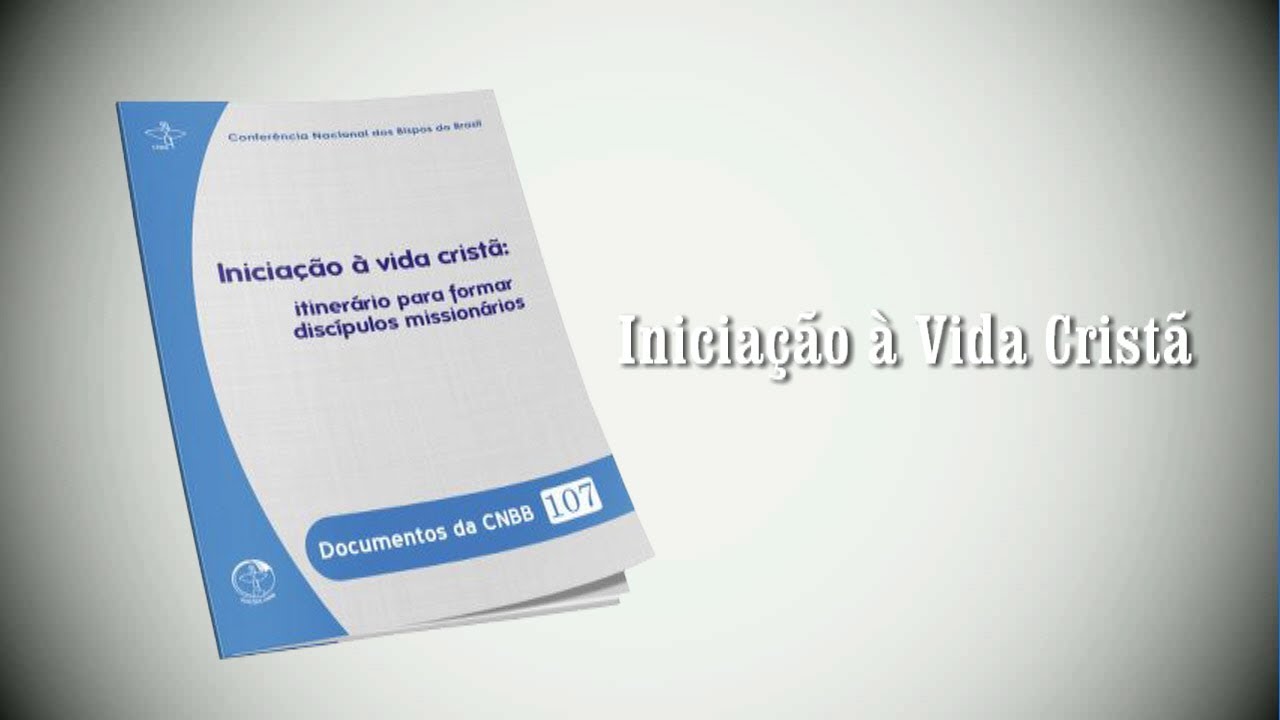 Iniciação à Vida Cristã  - Programa 1