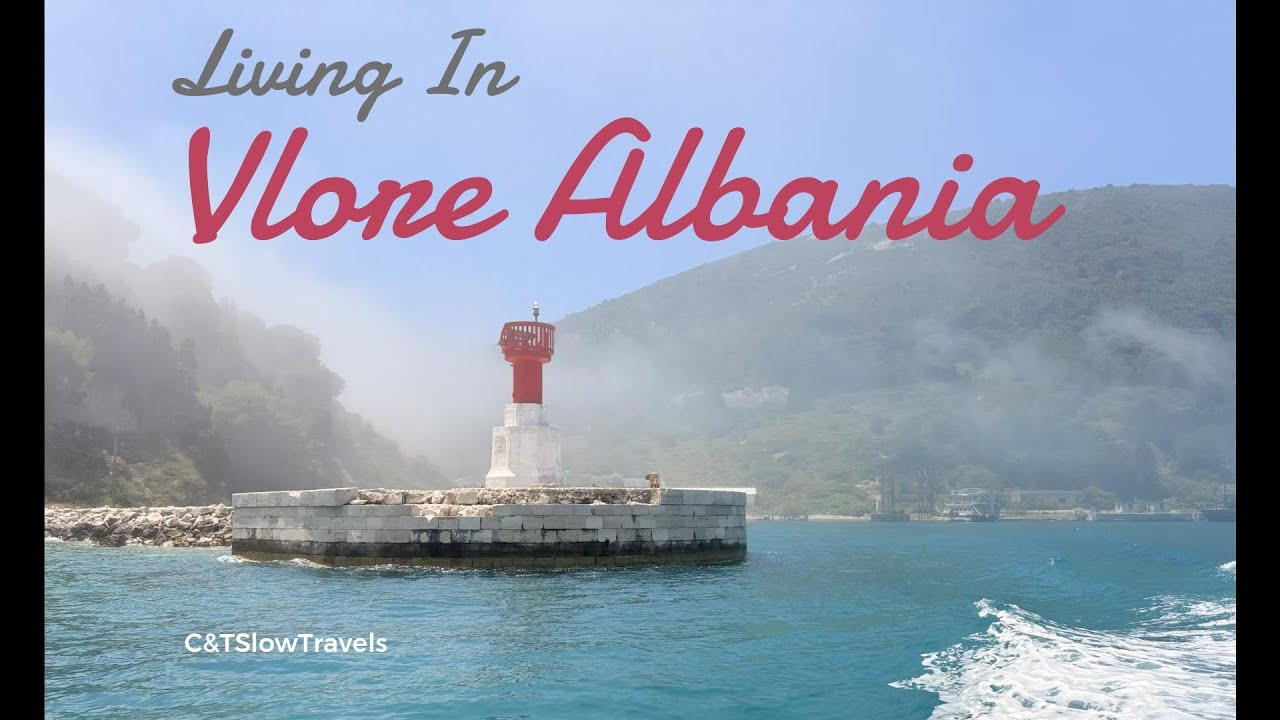 Living in Vlore Albania
