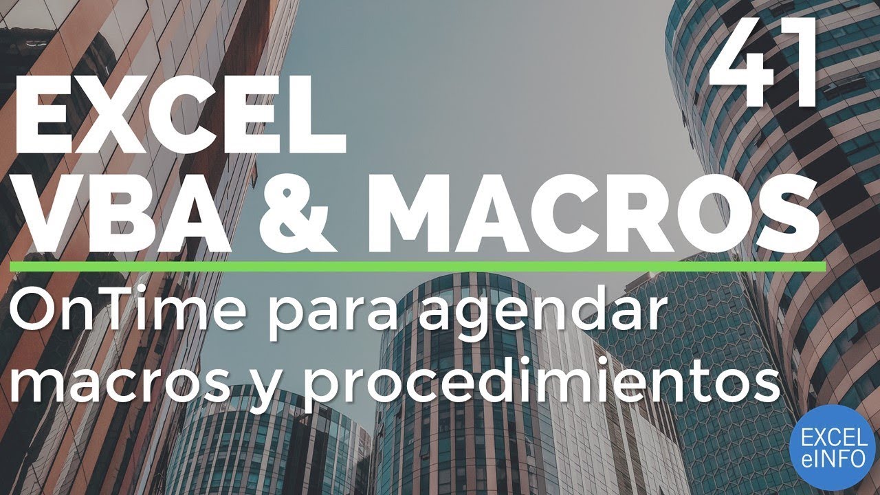 Curso Excel VBA y Macros - Cap. 41 - OnTime para agendar macros y procedimientos