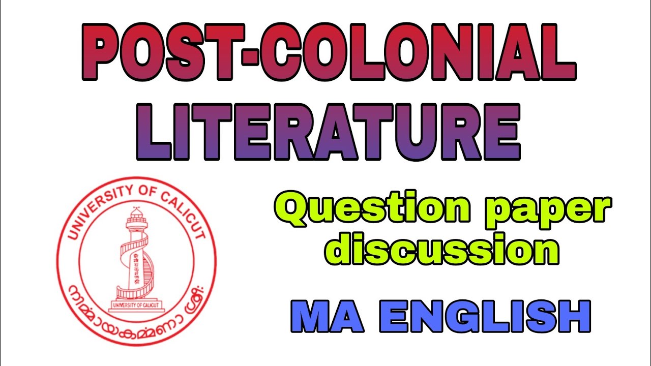 Post colonial literature | Second Sem MA | Question paper discussion