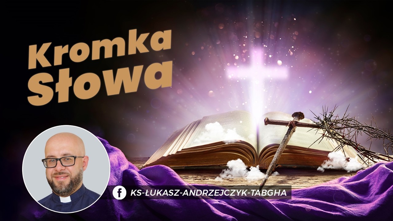 Kromka Słowa [#2288] || 2 kwietnia 2026 || Wj 12, 1 &ndash; 8. 11 &ndash; 14
