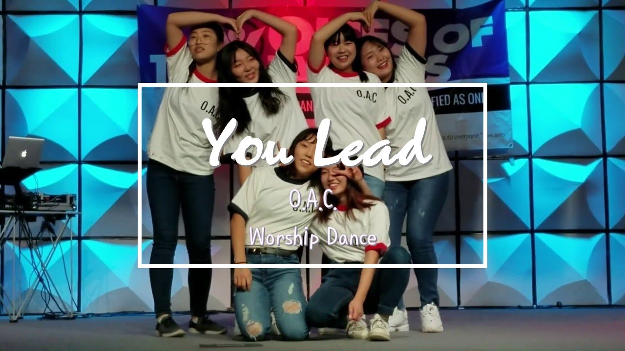 [MV] You Lead _O.A.C. Worship dance team (오아시스 워십팀/토론토 꿈의 교회) 부분창작