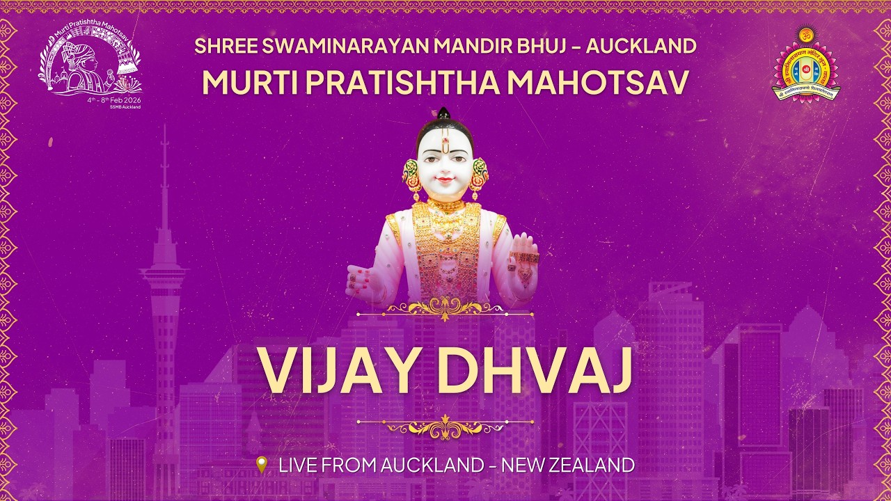 SSMB Auckland - Murti Pratishtha Mahotsav - Vijay Dhvaj