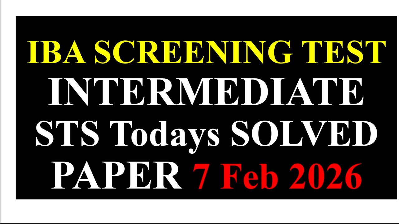 IBA Screening Test Intermediate Solved Paper 7 02 2026 STS Today's Solved Paper 