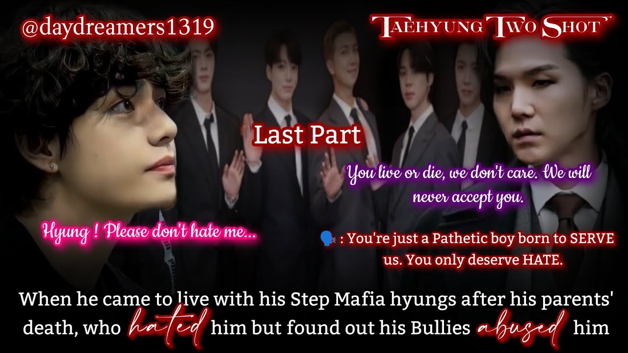 When he came to live with his Step Mafia hyungs after parents death who hated him[Taehyung One Shot]